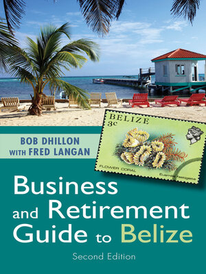 Business and Retirement Guide to Belize - ebook